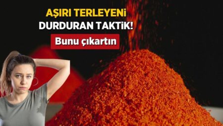Çok terlemeyi önleyen taktik! Devası mutfaktan geçiyormuş, bu baharatı çıkarın