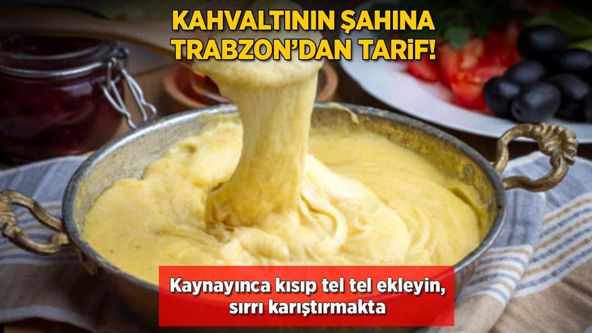 Kahvaltının şahına Trabzon’dan tarif! Kaynayınca kısıp tel tel ekleyin, sırrı karıştırmakta