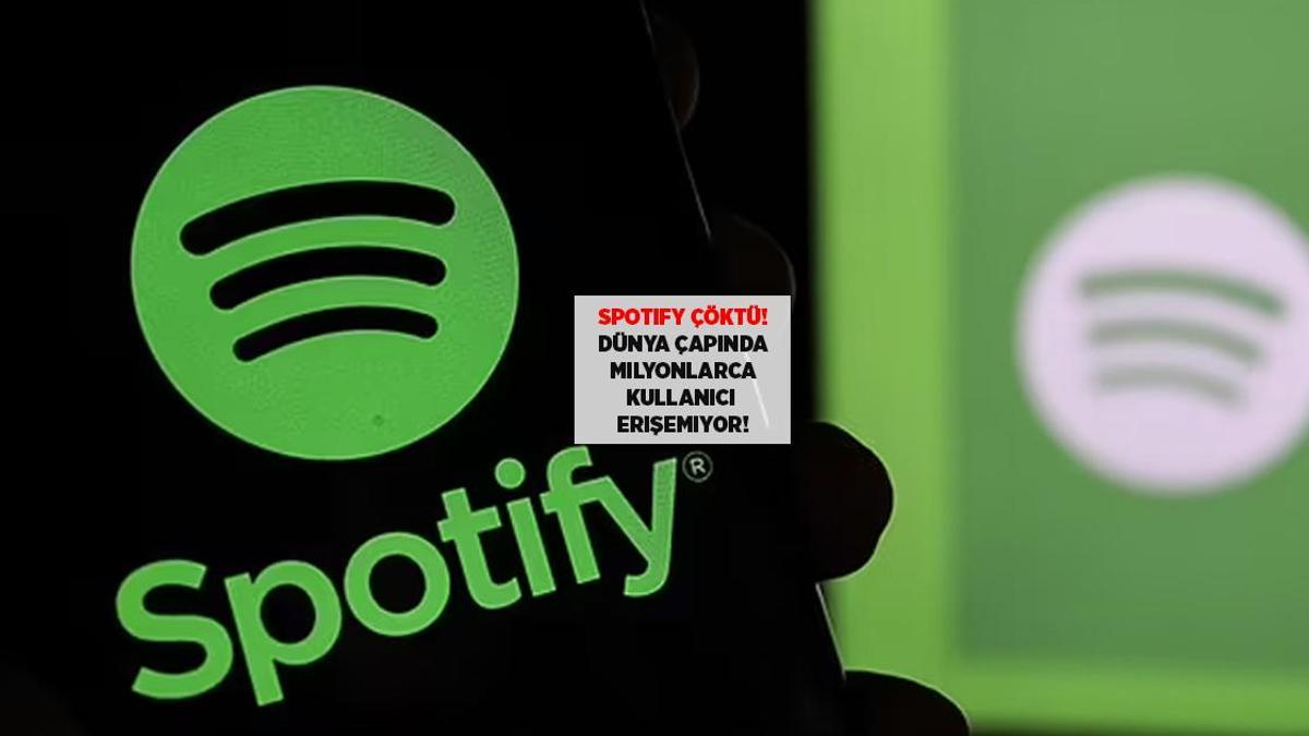 Son dakika: Spotify çöktü! Müzik yayın uygulaması dünya genelinde binlerce kullanıcı için erişilemez hale geldi