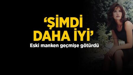 Fotoğraftaki ünlü modeli tanıdınız mı? ‘Şimdi daha iyi’