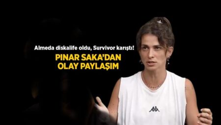 Almeda diskalifiye oldu, Survivor karıştı! Pınar Saka’dan Batuhan ve Volkan’a gönderme