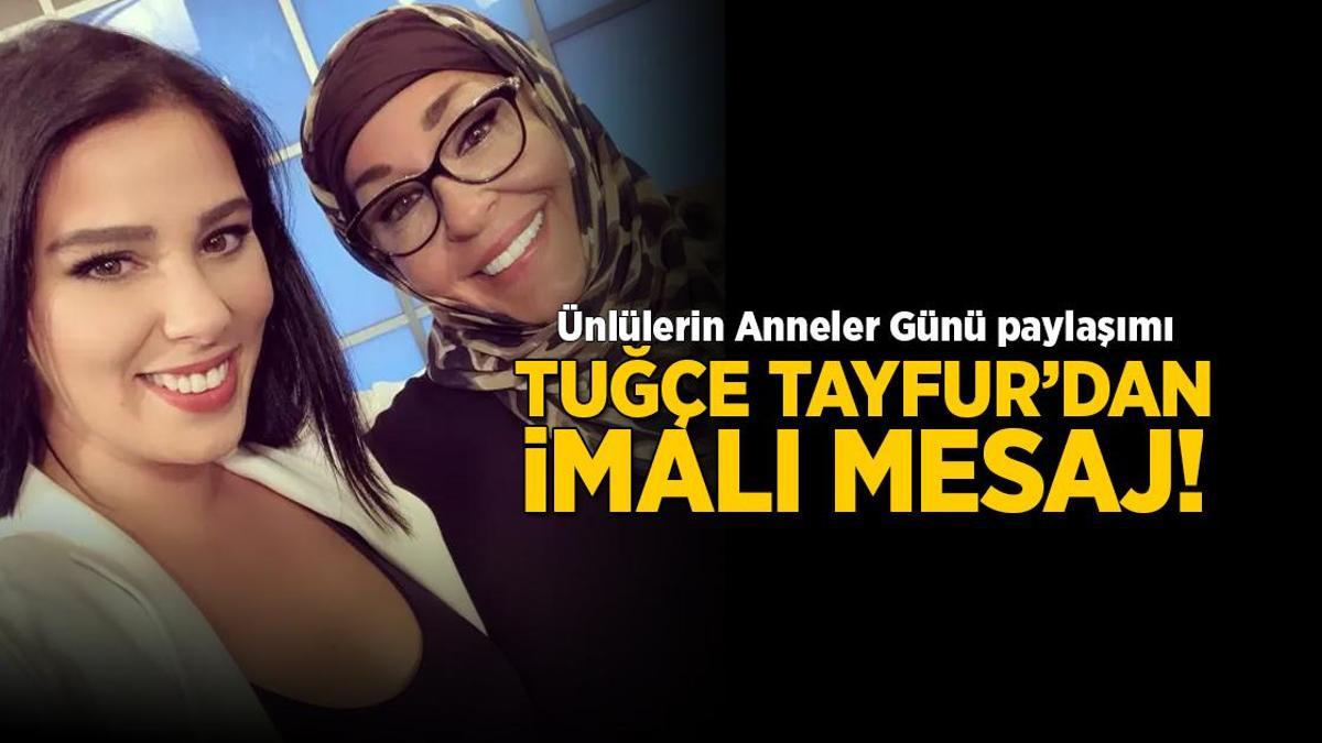Anneler Günü demedi lafını söyledi! Tuğçe Tayfur’dan göndermeli kutlama