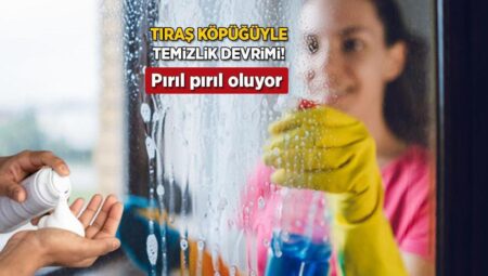Cam paklığında yeni dönem! Tıraş köpüğüyle iz bırakmadan ışıl ışıl oluyor