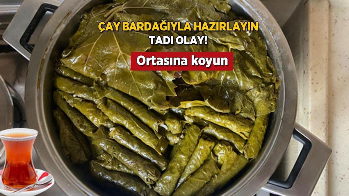Çay bardağıyla pişen yaprak sarmanın tadı olay! Tencerenin ortasına koyun