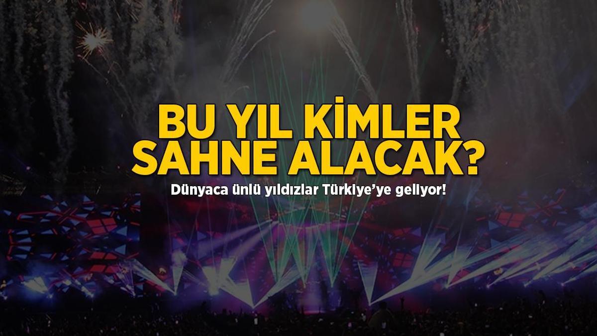 Dünyaca ünlü yıldızlar Türkiye’ye geliyor! Bu yıl kimler sahnede olacak?