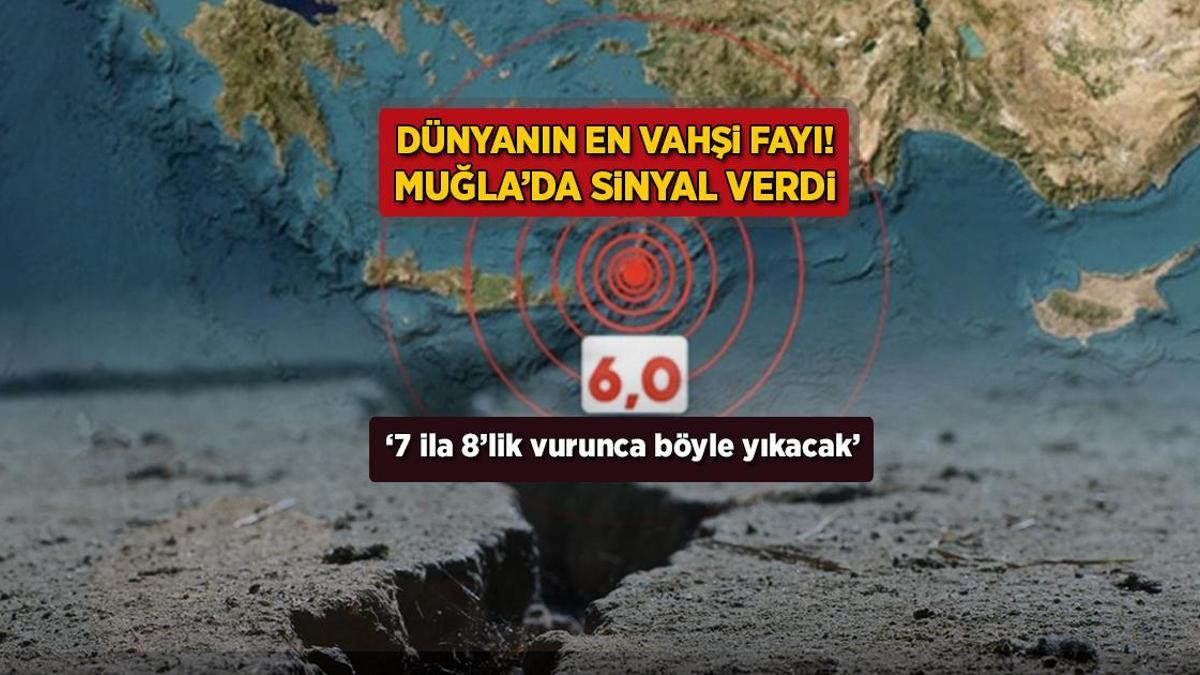 Dünyanın en yırtıcı faylarından! Muğla’da sinyal verdi: ‘7 ila 8’lik vurunca yıkacak’