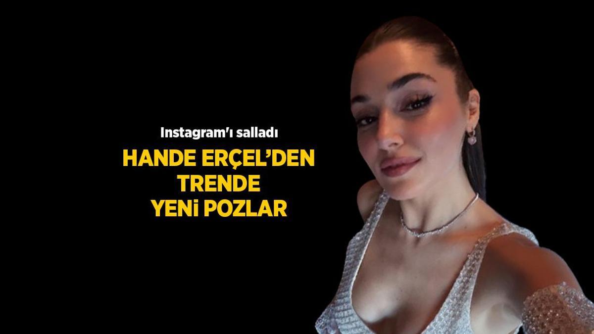 Düş üzere seyahatten yeni kareler! Hande Erçel yeni paylaşımıyla Instagram’ı salladı