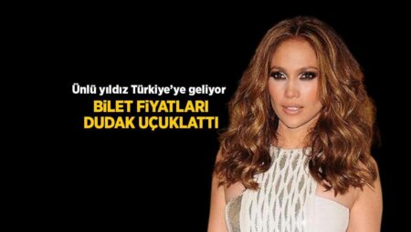 Jennifer Lopez Antalya’ya geliyor! Bilet fiyatları dudak uçuklattı
