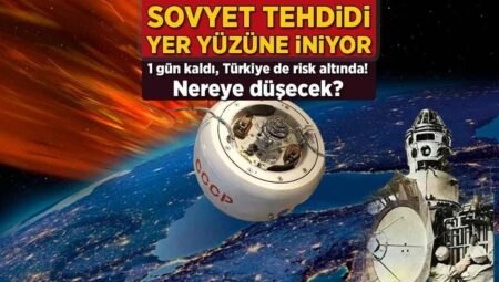 Sovyet tehdidi yeryüzüne iniyor! 1 gün kaldı, Türkiye risk altında: Nereye düşecek?