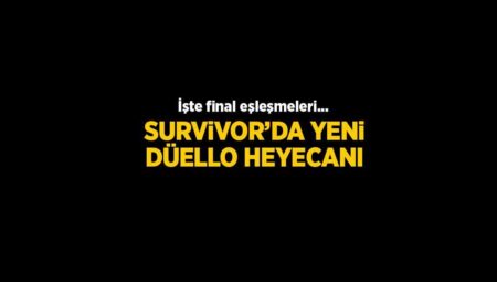 Survivor’da düello heyecanı! Yeni eşleşmeler muhakkak oldu