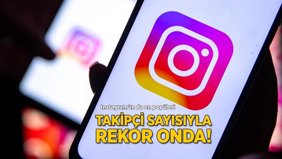 Takipçi sayısıyla herkesi solladı! İşte Instagram’ın en tanınan ünlüsü