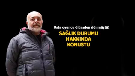 Usta oyuncu mevtten dönmüştü! Settar Tanrıöğen son sıhhat durumunu açıkladı