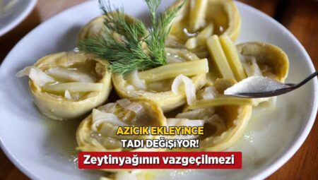 Zeytinyağlıların tadı lokanta ayarına çıkıyor! 1 çay kaşığı şeker olmazsa olmaz