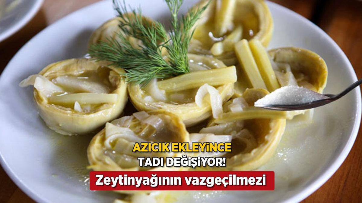Zeytinyağlıların tadı lokanta ayarına çıkıyor! 1 çay kaşığı şeker olmazsa olmaz