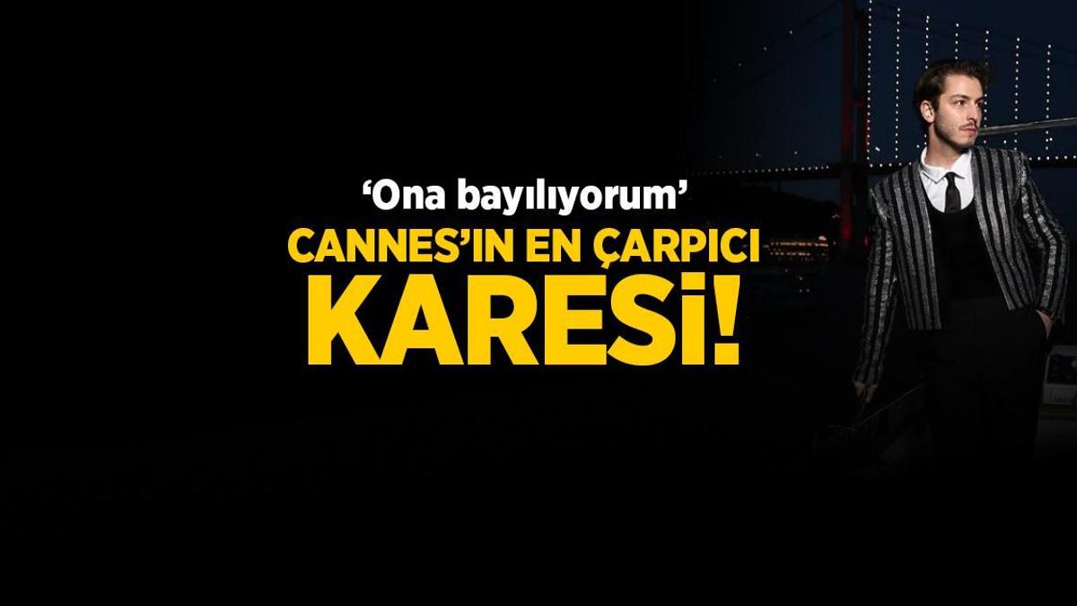 Cannes’ın en çarpıcı karesi Boran Kuzum’dan geldi! ‘Ona bayılıyorum’