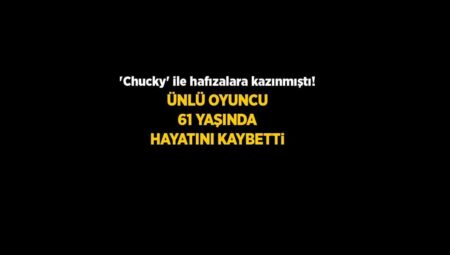 ‘Chucky’ ile hafızalara kazınmıştı! Ed Gale hayatını kaybetti