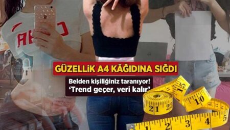 Hoşluk A4 kâğıdına sığdı! Belden kişiliğiniz taranıyor: ‘Trend geçer, data kalır’