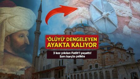 ‘Ölüyü’ dengeleyen ayakta kalıyor! 3 defa yıkılan Fatih’i yaşattı: Sırrı harçla çelikte