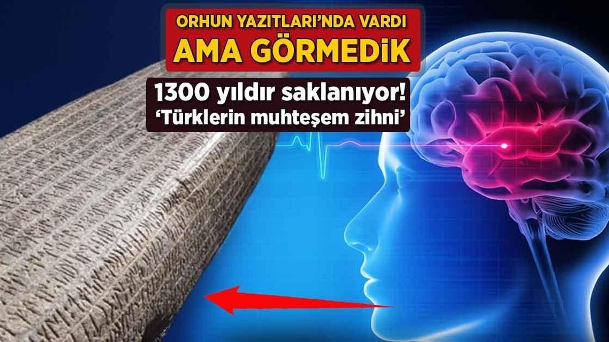Orhun Yazıtları’nda vardı lakin görmedik! 1300 yıldır saklanıyor: ‘Türkün mükemmel zihni’