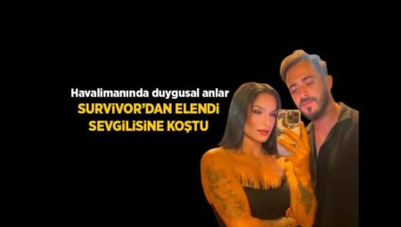 Sevgilisine aylar sonra kavuştu! Survivor Dilşah elendikten sonra birinci iş ona koştu