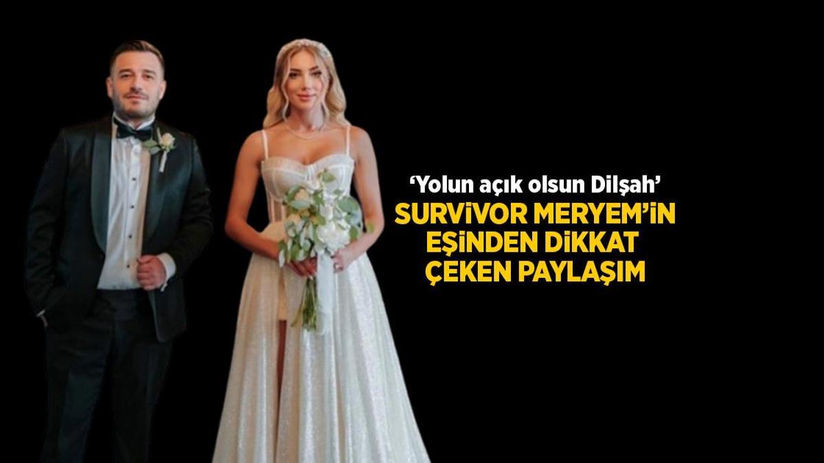 Survivor’da Meryem – Dilşah düellosu! Meryem Kasap’ın eşinden dikkat çeken Dilşah paylaşımı